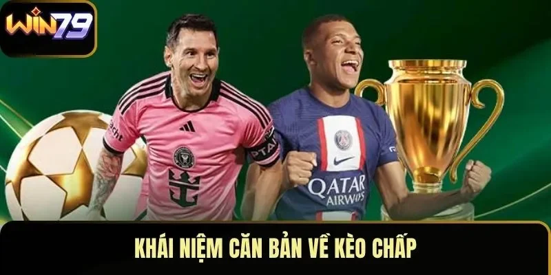 Khái niệm căn bản về kèo chấp