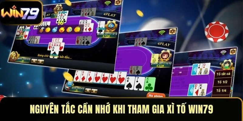 Nguyên tắc cần nhớ khi tham gia xì tố WIN79