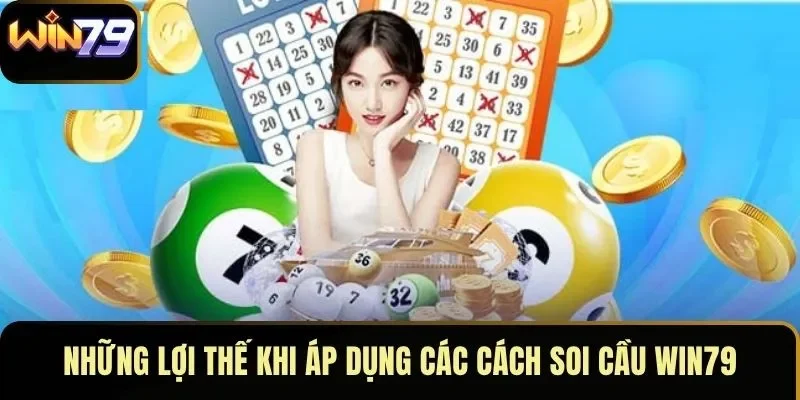 Những lợi thế khi áp dụng các cách soi cầu WIN79